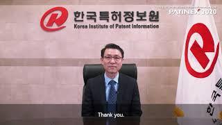 PATINEX 2O20: [Opening Remarks]_Kang Kyeong Ho CEO Korea Institute of Patent Information