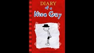 Diary of A Nice Guy Part 1