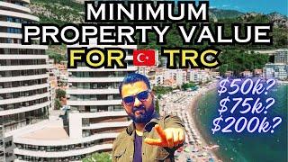 Minimum Property Value For TRC In Turkey | Turkish Residency By Buying Property