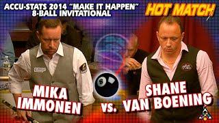 8-Ball - MIKA IMMONEN vs SHANE VAN BOENING - 2014 Make It Happen 8-Ball Invitational