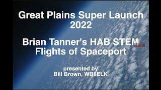 Brian Tanner's HAB STEM Flights of Spaceport