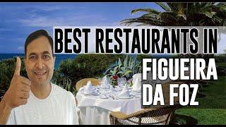 Best Restaurants and Places to Eat in Figueira da Foz, Portugal