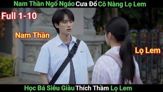 [Review Phim] Nam Thần Ngổ Ngáo Thích Thầm Cô Nàng Lọ Lem | Phim Ngôn Tình Học Đường Trung Quốc Hay