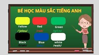 Từ vựng tiếng anh cho bé | Bé học màu sắc bằng tiếng anh | Bé nhận biết màu sắc