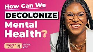 How To Decolonize Mental Health with Dr. Shawna Murray-Browne