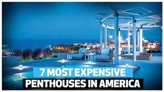 7 Most Expensive Penthouses in America.