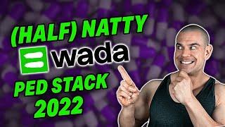 The ULTIMATE (HALF) NATTY WADA Approved PED Stack Of 2022 |  Vigorous "Prohibited" Steve