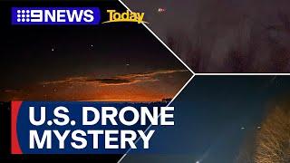 U.S residents report mysterious drones in the sky | 9 News Australia