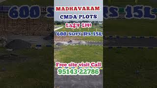 Just 3L Pay Madhavaram EMI Plots 600 sqft 15L only #madhavaram #chennai #plots  #cmdaapprovedplots