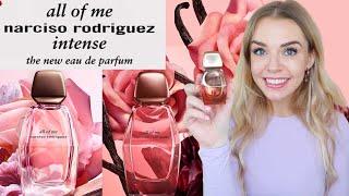 NEW NARCISO RODRIGUEZ ALL OF ME INTENSE vs ALL OF ME ORIGINAL EAU DE PARFUM REVIEW | Soki London