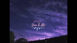 Jennie _ You & Me