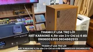 Thanh Lý Loa Trợ Lời Hát Karaoke 4.5 Triệu Giảm Còn 3 Triệu CHỈ CÓ 4 ĐÔI