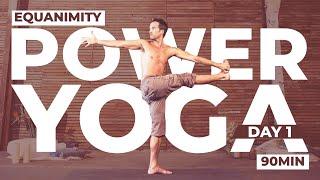 Power Yoga Flow: Find Strength, Equanimity, and Peace with Meditation - Day 1