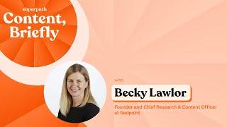 Redpoint Content: Becky Lawlor on original research done right