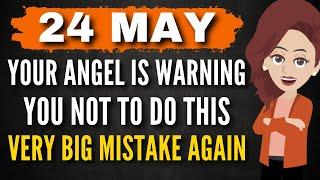 24 MayYour Angel Is Warning You Not To Do This Very Big Mistake Again  Abraham Hicks 2025