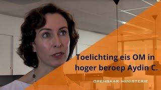 Toelichting eis OM in hoger beroep Aydin C.