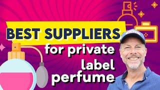 Best Suppliers For Private Label Perfume