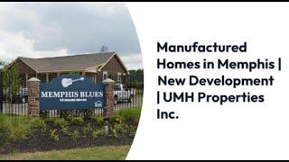 Manufactured Homes in Memphis | New Development | UMH Properties Inc.