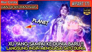 DEWA XU YANG DATANG KE DUNIA BARU LANGSUGN DI REMEHIN !! - Alur Cerita Donghua #LQSWN PART 171