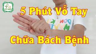 Chuyện Lạ Đời - 5 Phút Vỗ Tay Chữa Bách Bệnh, Sống Thọ Thêm 10 Năm