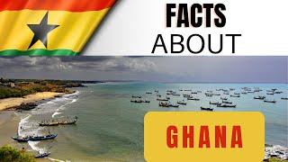 Discovering Ghana: 30 Amazing Facts You Didn't Know!  | Ghana Travel Guide