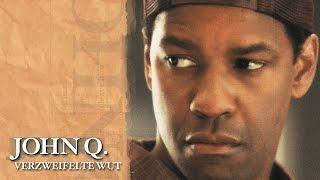 John Q. - Verzweifelte Wut - Trailer Deutsch 1080p HD