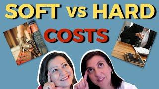 Soft Costs VS Hard Costs