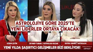 ASTROLOJİNİN GÖLGESİNDE: 2025'TE SİYASİLERİ NE BEKLİYOR? IASTROLOG DUYGU DEMİR- ZEYNEP TURAN AKTARDI