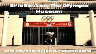 Eric Koston, The Olympic Museum and Rayssa, Nyjah & Yuto's board.