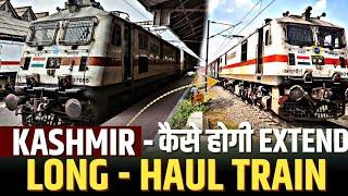 RAJDHANI TRAINS होंगी EXTEND जबकि PLATFORM इतने बड़े नहीं | JAMMU TO SRINAGAR DIRECT TRAIN