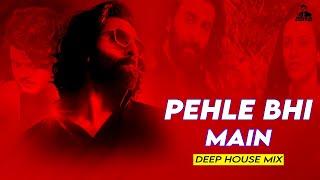 Pehle Bhi Main | Animal | Deep House Mix | Dj Daya | 2024 |