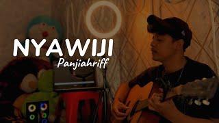 NYAWIJI - Cover By Panjiahriff || Pasrahno atimu wenehno tresnamu