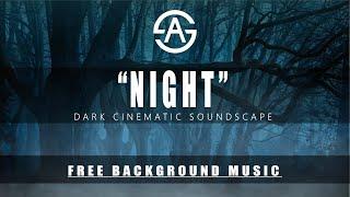 Dark Cinematic Soundscape | "Night" by Argsound