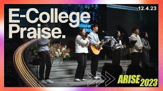 DAY 7 | E-College Praise | ARISE 2023