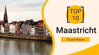 Top 10 Best Tourist Places to Visit in Maastricht | Netherlands - English