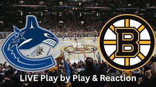 Vancouver Canucks vs. Boston Bruins LIVE Play by Play & Reaction