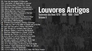 Louvores Antigos As Melhores [Sucessos dos Anos 1970, 1980, 1990 e 2000] Vol. 2