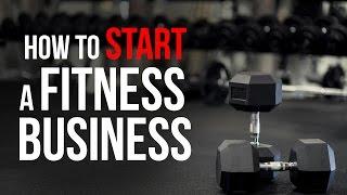 How To Start A Fitness Business | Top Gym Franchise Opportunity 2019