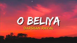 Darshan Raval - O Beliya (Lyrics)