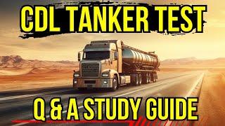 CDL Tanker Test Questions and Answers 2024 (Commercial Driver's License Study Guide)