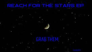 REACH FOR THE STARS EP | GRAB THEM | Prod. by CAESARS WRLD |