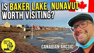 Is Baker Lake, Nunavut Worth Visiting? (Full community tour) | Canadian Arctic 