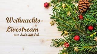 26. Dezember 2020 - Livestream des Weihnachts-Gottesdienst aus Sulz am Eck