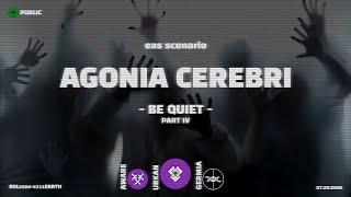 Be Quiet - Agonia Cerebri Parasite | EAS Scenario | Emergency Alert System | Week 17 / Part 4