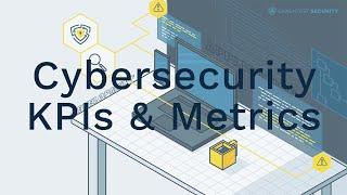 Cybersecurity KPIs and Metrics