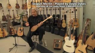 Doyle Dykes plays the Seagull Merlin at Jim Laabs Music