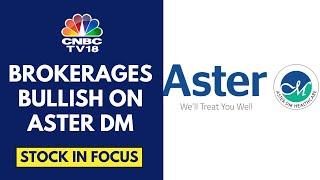 Aster DM Surges After It Announces Merger With Care Hospitals; Brokerages Remain +ve On The Stock