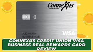 Connexus Credit Union Visa Business Real Rewards Card Review