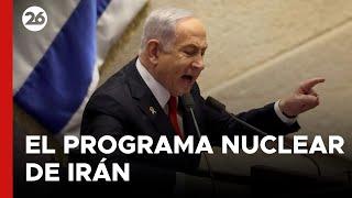 Netanyahu confirmó que Israel atacó el programa nuclear de Irán