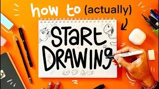 How to ACTUALLY Start Drawing? (for beginners)